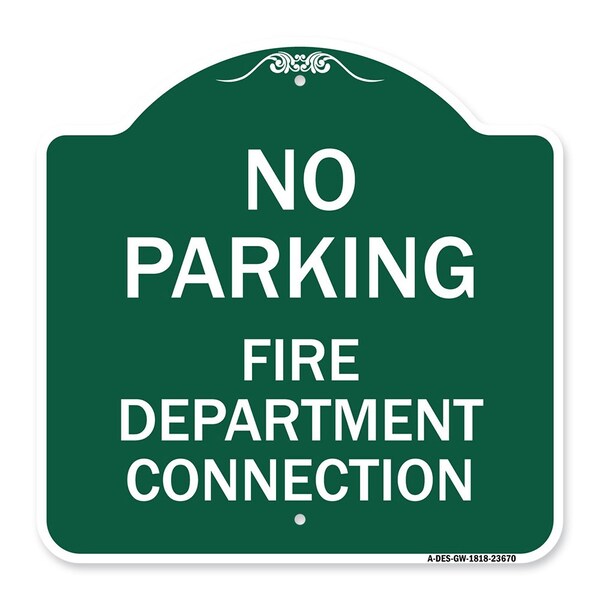 Signmission No Parking No Parking-Fire Department Connection, Green & White Alum, 18" x 18", GW-1818-23670 A-DES-GW-1818-23670 - main
